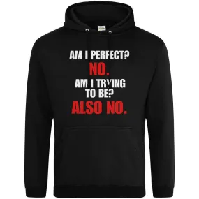 Teemarkable! Am I Perfect Hoodie